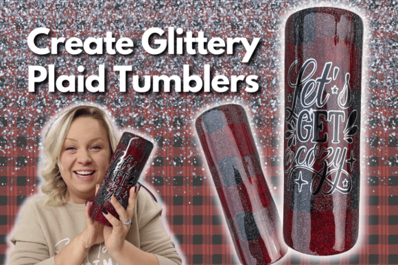 Create Glittery Plaid Tumblers