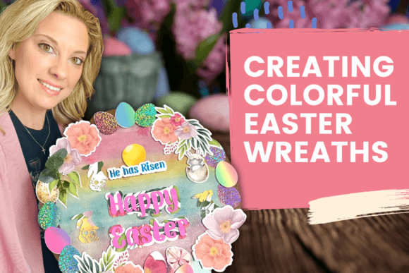 Creating Colorful Easter Wreaths: A Fun and Creative Crafting Project